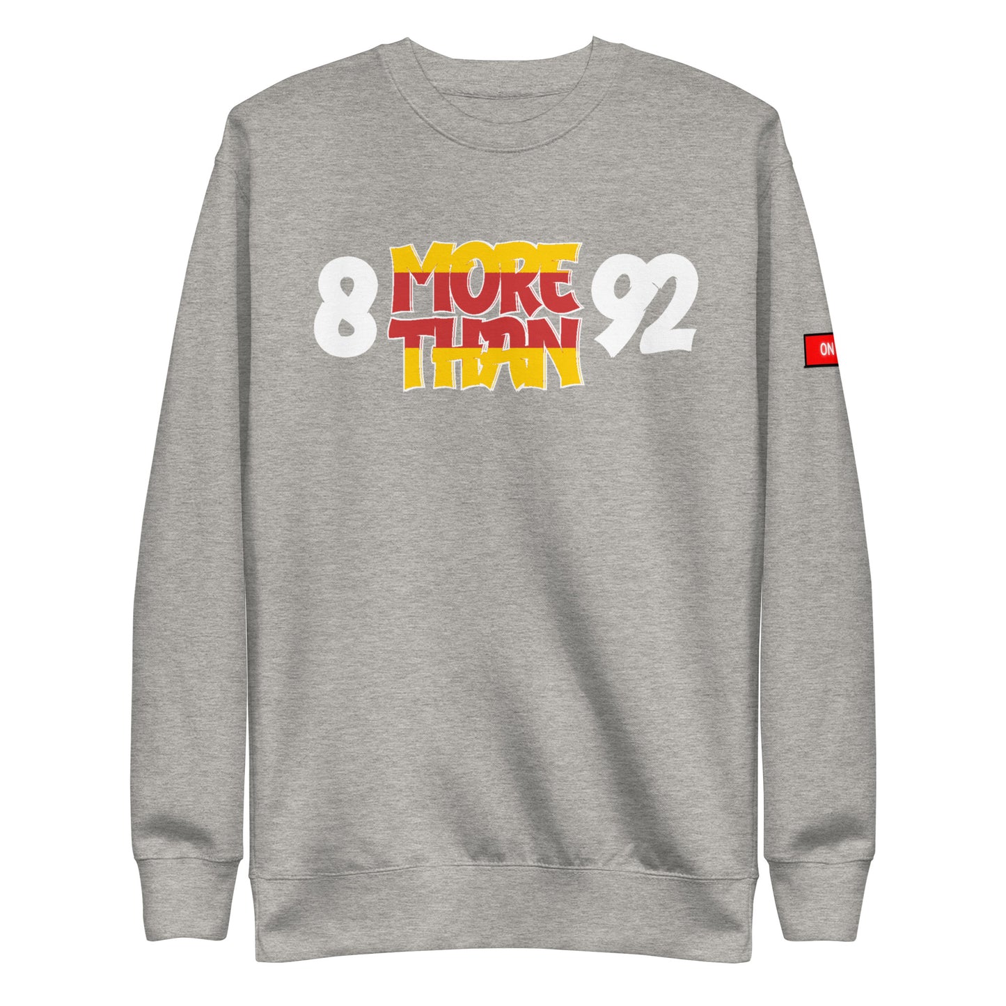 8 More Than 92 Sweatshirt